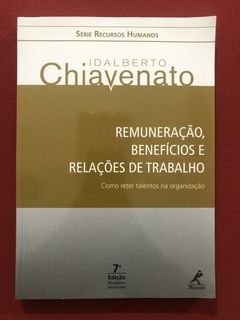 Livro - Remuneração, Benefícios E Relações De Trabalho - Chiavenato - Semi