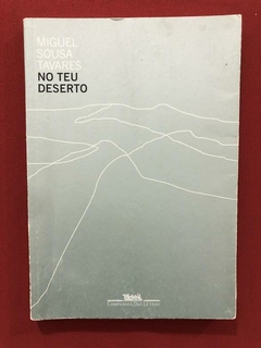 Livro- No Teu Deserto- Miguel Sousa Tavares- Cia. Das Letras