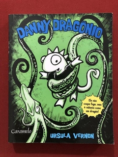 Livro - Danny Dragônio - Ursula Vernon - Editora Caramelo