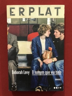 Livro - O Homem Que Viu Tudo - Deborah Levy - Seminovo