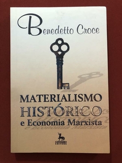 Livro - Materialismo Histórico E Economia Marxista - Benedetto Croce - Seminovo