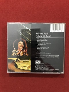 CD - Roberta Flack - Killing Me Softly - Importado- Seminovo - comprar online