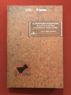 Livro - A Tradição Esquecida - Luiz Carlos Jackson - Ed. UFMG