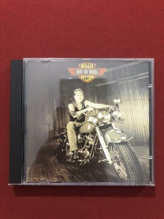 CD - Willie Nelson - Born For Trouble - Nacional - 1990
