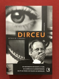 Livro - Dirceu: A Biografia - Otávio Cabral - Seminovo