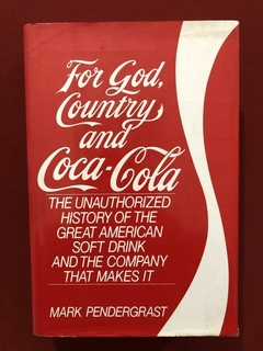 Livro - For God, Country And Coca-Cola - Mark Pendergrast