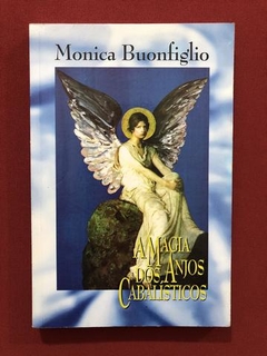 Livro - A Magia Dos Anjos Cabalísticos - Monica Buonfiglio