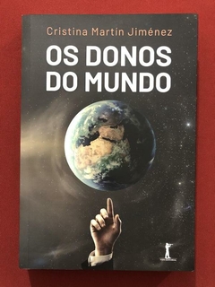 Livro - Os Donos Do Mundo - Cristina Martín Jiménez - Seminovo