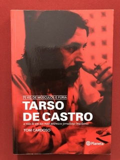 Livro- Tarso De Castro- Tom Cardoso - Ed. Planeta - Seminovo