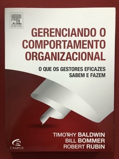 Livro - Gerenciando O Comportamento Organizacional - Baldwin - Seminovo