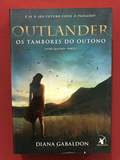 Livro - Outlander: Os Tambores Do Outono - Diana Gabaldon