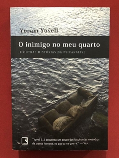 Livro - O Inimigo No Meu Quarto - Yoram Yovell - Ed. Record