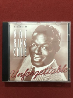 CD - Nat King Cole - Unforgettable - O Melhor De - Nacional