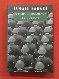 Livro - A Filha De Agamenon - Ismail Kadaré - Companhia Das Letras - Seminovo