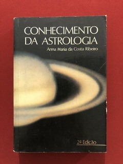 Livro - Conhecimento Da Astrologia - Anna Maria Da Costa