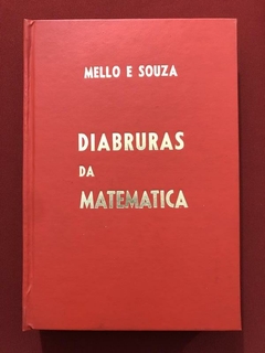 Livro - Diabruras Da Matemática - Mello E Souza - Getúlio Costa