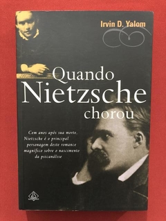 Livro - Quando Nietzsche Chorou - Irvin D. Yalom - Ed. Ediouro