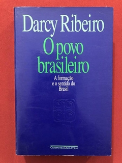 Livro - O Povo Brasileiro - Darcy Ribeiro - Ed. Cia Letras