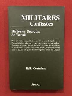 Livro - Militares Confissões - Hélio Contreiras - Ed. Mauad