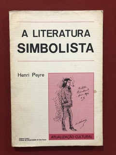 Livro - A Literatura Simbolista - Henri Peyre - Ed. Cultrix
