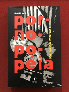 Livro - Pornopopéia - Reinaldo Moraes - Editora Objetiva