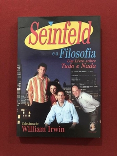 Livro - Seinfeld E A Filosofia - William Irwin - Madras - Seminovo