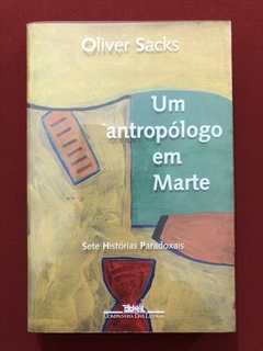 Livro - Um Antropólogo Em Marte - Oliver Sacks - Companhia das Letras