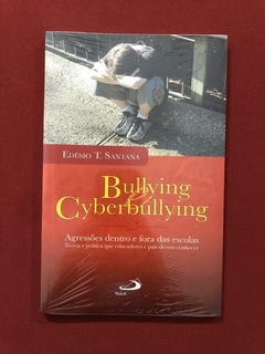 Livro - Bullying E Cyberbullying - Edésio T. Santana - Paulus - Novo