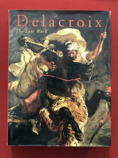 Livro - Delacroix - The Late Work - Ed. Thames & Hudson - Seminovo