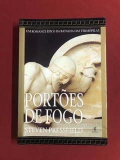 Livro - Portões De Fogo - Steven Pressfield - Ed. Objetiva