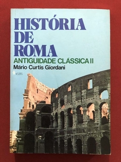 Livro - História De Roma - Mário Curtis Giordani - Ed. Vozes