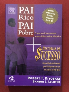 Livro - Pai Rico Pai Pobre + Histórias De Sucesso - Robert T. Kiyosaki