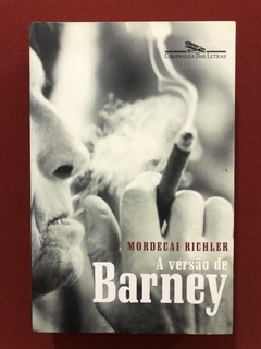 Livro - A Versão De Barney - Mordecai Richler - Companhia Das Letras - Seminovo