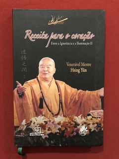 Livro - Receita Para O Coração - Hsing Yun - Seminovo