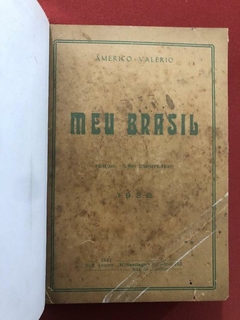 Livro - Meu Brasil - Americo Valerio - Editora Aurora - 1932 na internet
