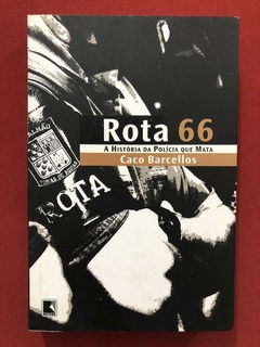 Livro - Rota 66 - Caco Barcello - Editora Record