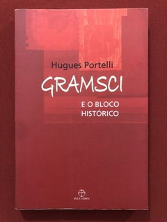 Livro - Gramsci E O Bloco Histórico - Hugues Portelli - Paz E Terra