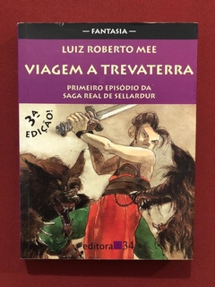 Livro - Viagem A Trevaterra - Luiz Roberto Mee - Editora 34