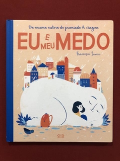 Livro - Eu E Meu Medo - Francesca Janna - Ed. V & R - Semin.