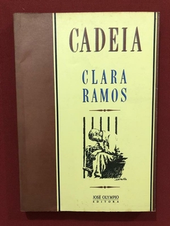 Livro - Cadeia - Clara Ramos - Editora José Olympio