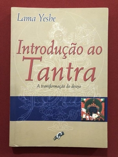 Livro - Introdução Ao Tantra - Lama Yesbe - Editora Gaia