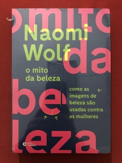 Livro - O Mito Da Beleza - Naomi Wolf - Rosa Dos Tempos - Novo