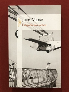 Livro - Caligrafia Dos Sonhos - Juan Marsé - Alfaguara - Seminovo