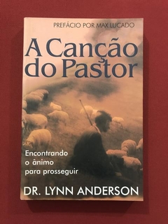 Livro- A Canção Do Pastor - Dr. Lynn Anderson - Quadrangular