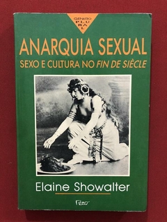 Livro - Anarquia Sexual - Elaine Showalter - Editora Rocco