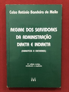 Livro - Regime Dos Servidores Da Administração - Celso Antônio Bandeira