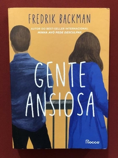 Livro - Gente Ansiosa - Fredrik Backman - Ed. Rocco - Seminovo