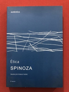 Livro - Ética - Spinoza - Tomaz Tadeu - Editora Autêntica