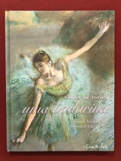 Livro - Como Me Tornei Uma Bailarina - Anna Pavlova - Cosac
