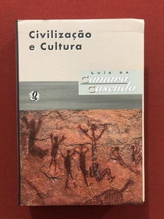 Livro- Civilização E Cultura- Luís Da Câmara Cascudo - Semin